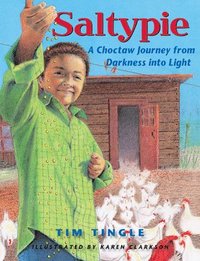 bokomslag Saltypie: A Choctaw Journey from Darkness Into Light