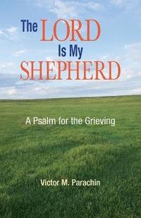 bokomslag The Lord is My Shepherd