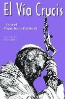 bokomslag El Via Crucis: Con El Papa Juan Pablo II