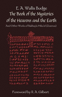 Sir E. A. Wallis Budge - Book of the Mysteries of the Heavens and the Earth, Häftad