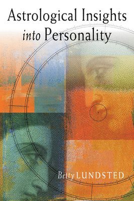 Betty Lundsted - Astrological Insights into Personality, Häftad