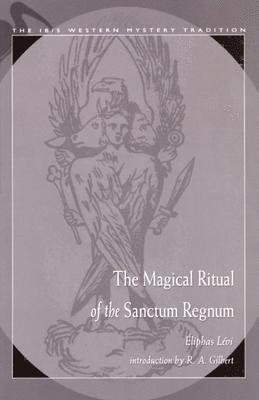 Eliphas Levi - Magical Ritual of the Sanctum Regnum, Häftad