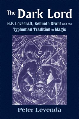 Peter Levenda - Dark Lord, Inbunden