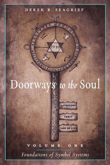 Derek R. Seagrief - Doorways to the Soul, Volume One: Foundations of Symbol Systems, Häftad