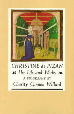 bokomslag Christine de Pizan: Her Life and Works