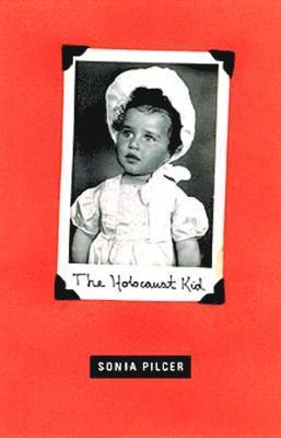 Sonia Pilcer - Holocaust Kid, Inbunden. Tillgänglighet: Tillfälligt slut