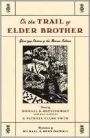 bokomslag On the Trail of Elder Brother: Glous'gap Stories of the Mimac Indians