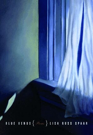 Lisa Russ Spaar - Blue Venus, Häftad