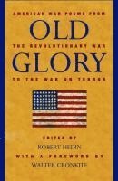 Robert Hedin - Old Glory: American War Poems from the Revolutionary War to the War in Iraq, Häftad