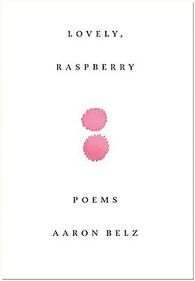 Aaron Belz - Lovely, Raspberry, Häftad. Tillgänglighet: Lägg i varukorg