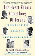Youth Communication, Al Desetta - The Heart Knows Something Different: Teenage Voices from the Foster Care System, Inbunden