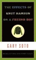 bokomslag The Effects of Knut Hamsun on a Fresno Boy: Recollections and Short Essays