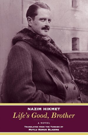 Nazim Hikmet - Life's Good, Brother, Häftad