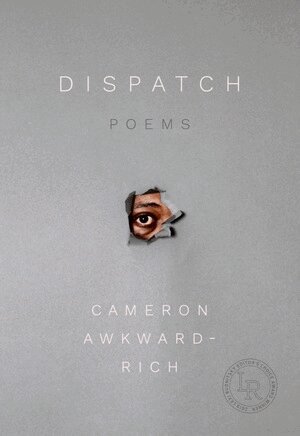 Cameron Awkward-Rich - Dispatch, Häftad