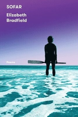 Elizabeth Bradfield - SOFAR, Häftad
