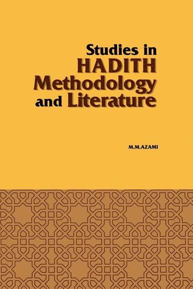 Muhammad Mustafa Azami - Studies in Hadith Methodology and Literature, Häftad