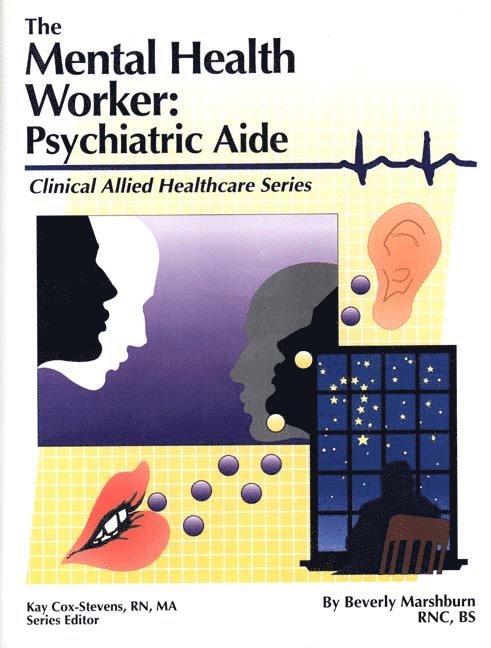 The Mental Health Worker: Psychiatric Aide 1