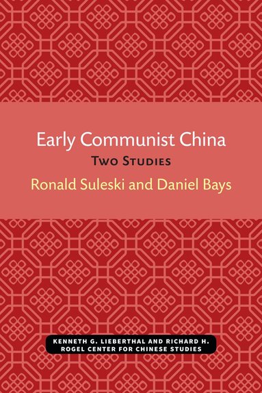 Ronald Suleski, Daniel Bays - Early Communist China, Häftad