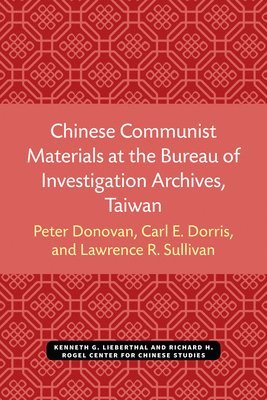 Chinese Communist Materials at the Bureau of Investigation Archives, Taiwan 1