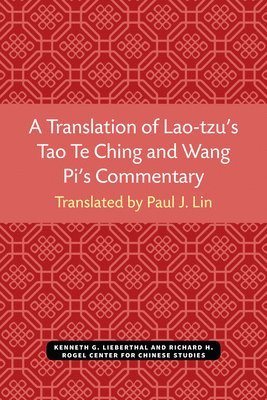 bokomslag A Translation of Lao-tzu's Tao Te Ching and Wang Pi's Commentary