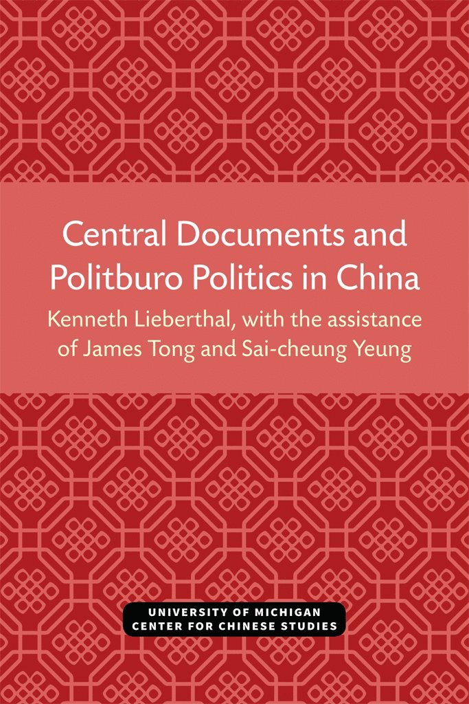 Central Documents and Politburo Politics in China 1