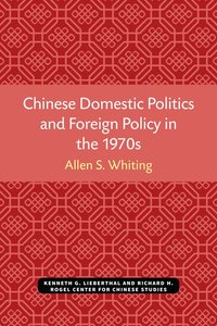 bokomslag Chinese Domestic Politics and Foreign Policy in the 1970s