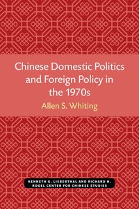 bokomslag Chinese Domestic Politics and Foreign Policy in the 1970s