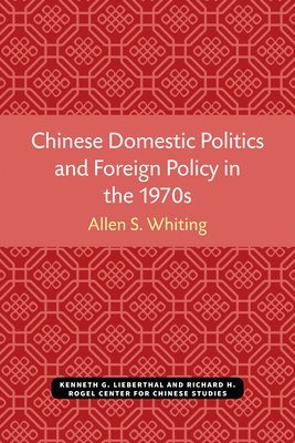 Chinese Domestic Politics and Foreign Policy in the 1970s