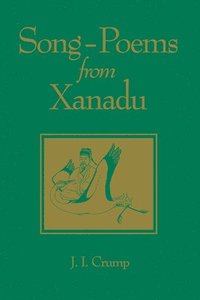 bokomslag Song-Poems from Xanadu