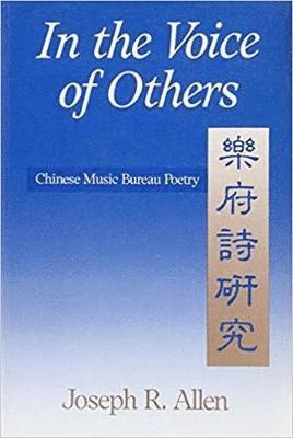 bokomslag In the Voice of Others: Chinese Music Bureau Poetry Volume 63