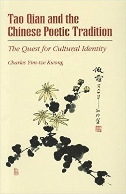 bokomslag Tao Qian and the Chinese Poetic Tradition
