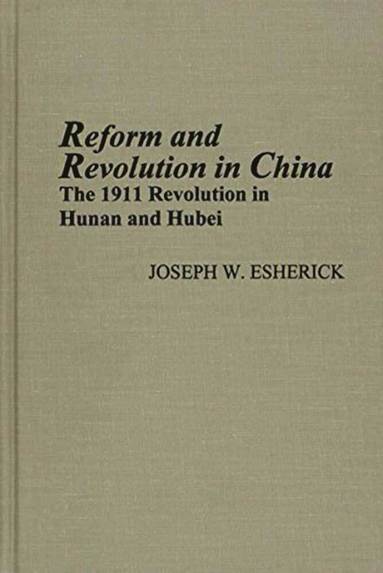 bokomslag Reform and Revolution in China