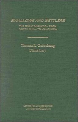 bokomslag Swallows and Settlers: The Great Migration from North China to Manchuria Volume 87