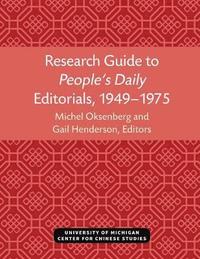 bokomslag Research Guide to People's Daily Editorials, 1949-1975