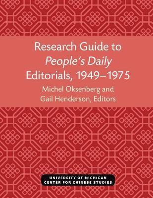 Research Guide to People's Daily Editorials, 1949-1975 1