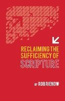 Reclaiming the Sufficiency of Scripture 1