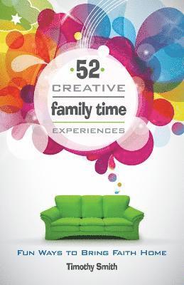52 Creative Family Time Experiences 1