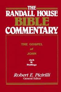 bokomslag The Randall House Bible Commentary: The Gospel of John