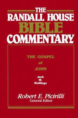 The Randall House Bible Commentary: The Gospel of John 1