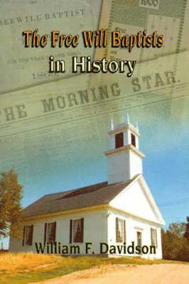 bokomslag Free Will Baptists in History