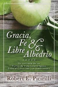 bokomslag Gracia, Fe & Libre Albedrio