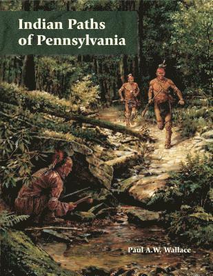 Indian Paths of Pennsylvania 1