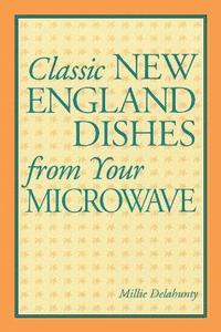 bokomslag Classic New England Dishes from Your Microwave