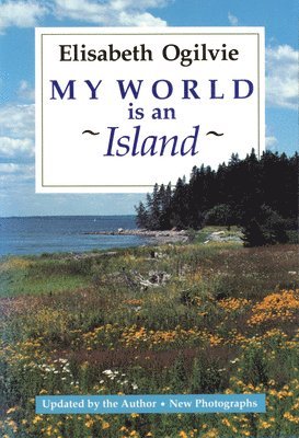 bokomslag My World Is an Island (Gay's Island, Maine)