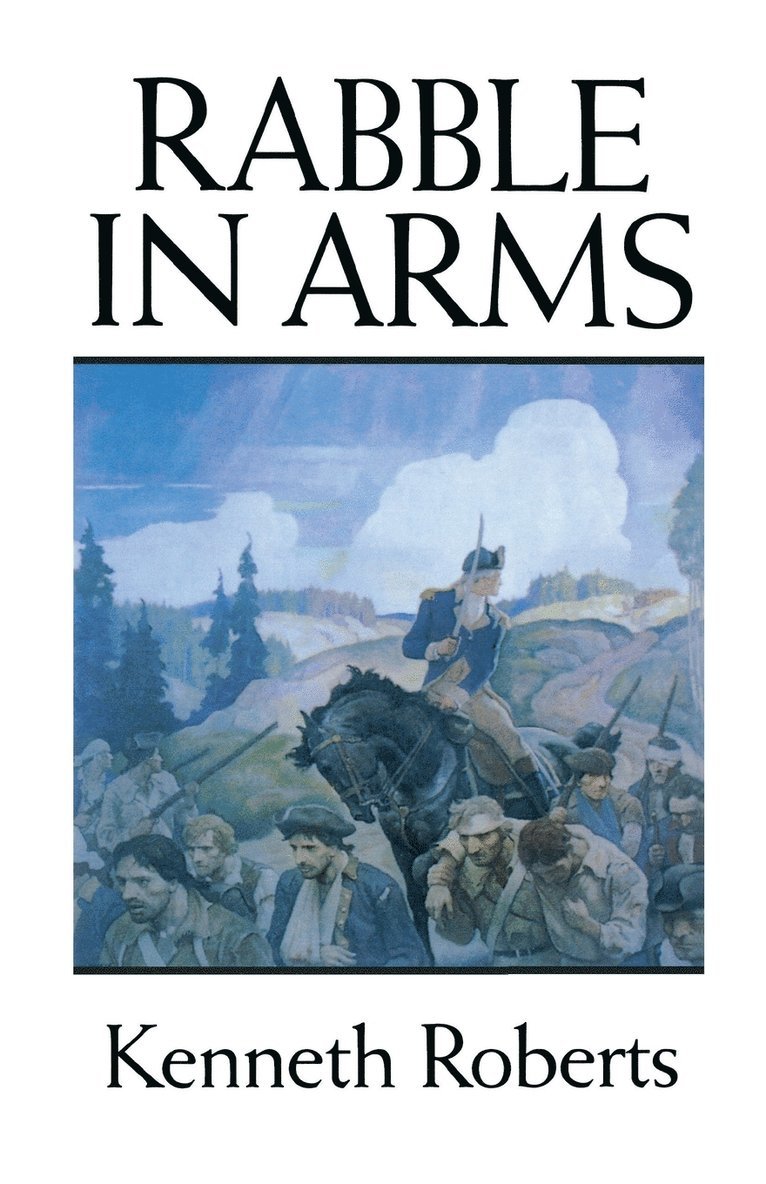 Kenneth Roberts - Rabble in Arms, Häftad