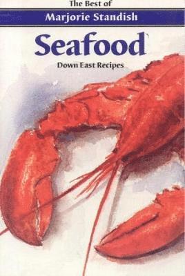 Seafood: Down East Recipes 1