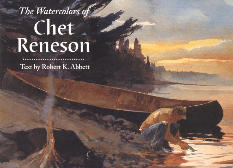 Robert Abbett - Watercolors of Chet Reneson, Inbunden