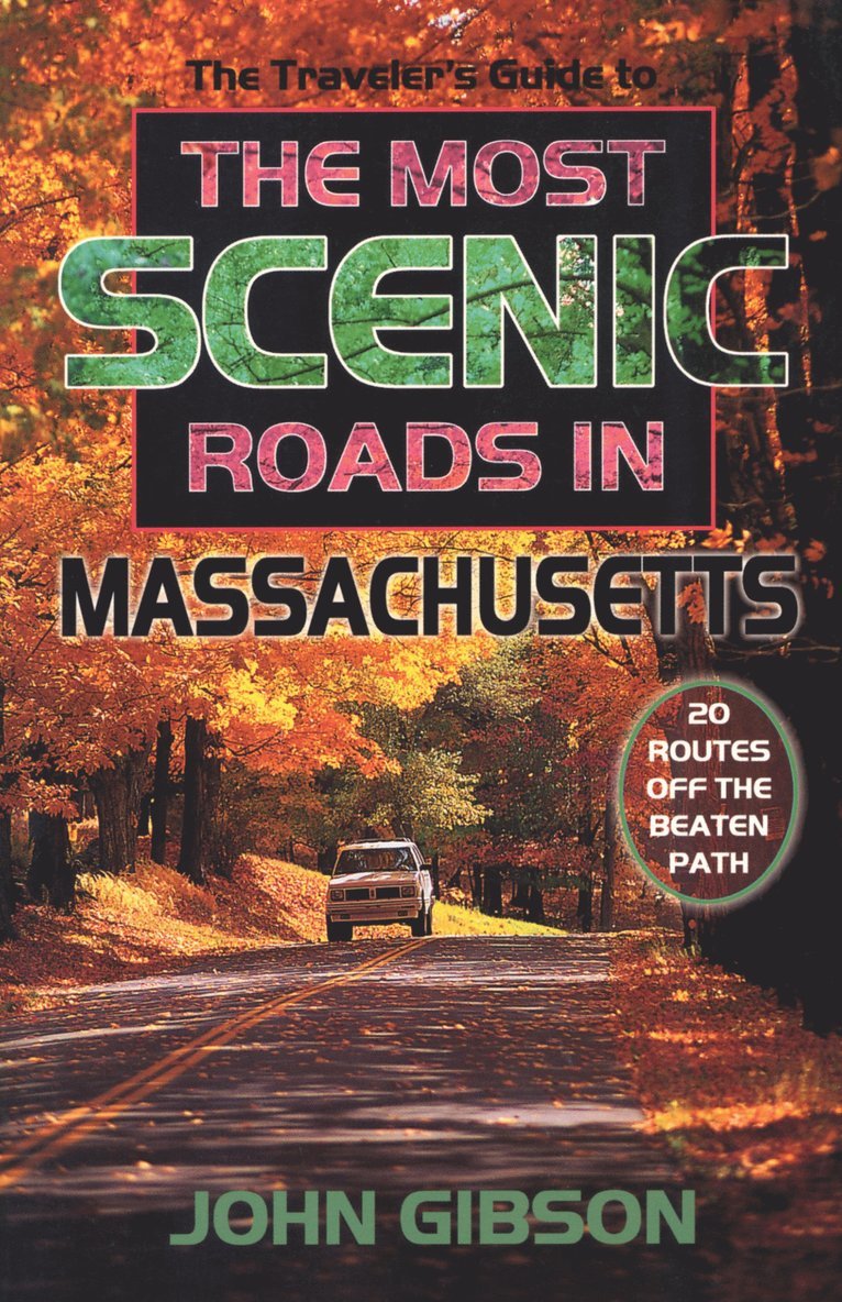 John Gibson - Traveler's Guide to the Most Scenic Roads in Massachusetts, Häftad
