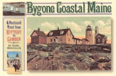 Earl Brechlin - Bygone Coastal Maine, Häftad