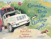 bokomslag Grandma Drove the Garbage Truck
